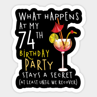 74Th Birthday - What Happens 74Th Birthday Sticker